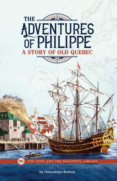 The Adventures of Philippe - A Story of Old Quebec