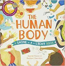 The Human Body - A Shine-A-Light Book