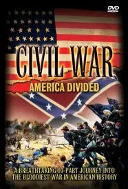 Civil War America Divided A Breathtaking 10 Part Journey Into The Bloodiest War in American History DVD