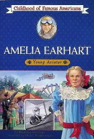 Childhood of Famous Americans - Amelia Earhart