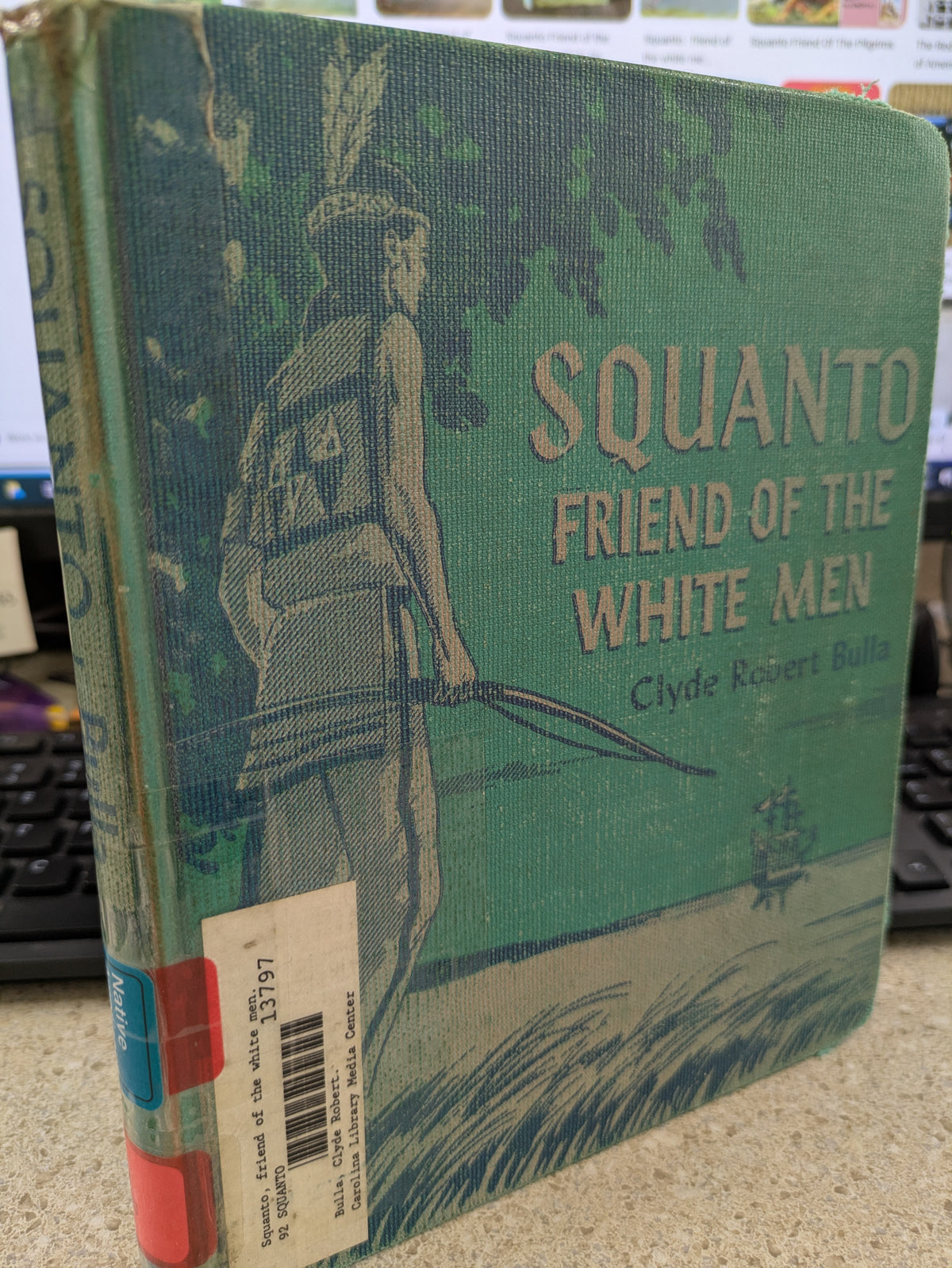 Squanto Friend of the White Men
