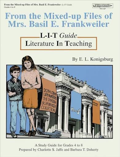 From the Mixed up Files of Mrs. Basil E. Frankweiler - L-I-T Guide Literature In Teaching