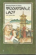 Blanche Groves of China: Indomitable Lady