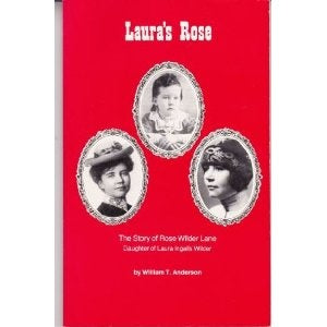 The Story of Rose Wilder Lane