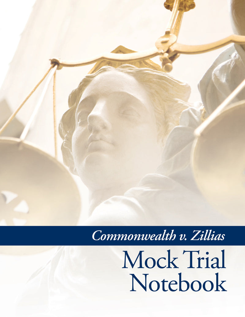 Mock Trial Notebook - Commonwealth v. Zillias