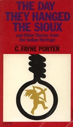 The Day They Hanged The Sioux