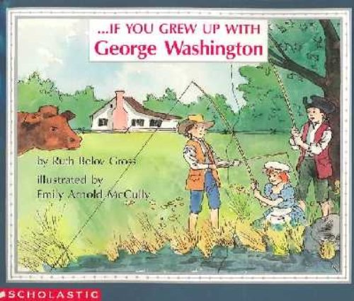 If You Grew Up with George Washington