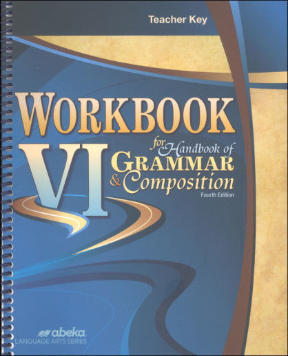 Workbook VI for Handbook of Grammar and Composition - Teacher Edition