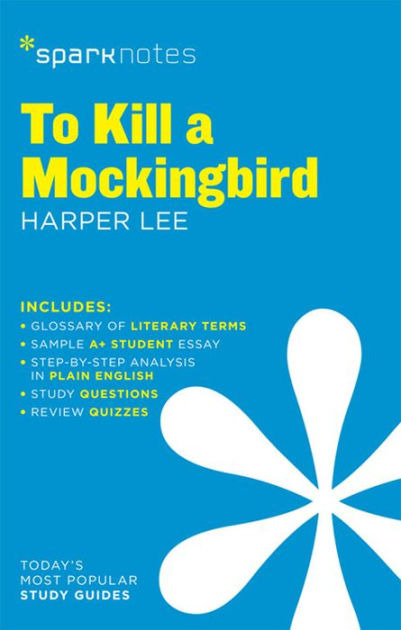 Spark Notes - To Kill a Mockingbird