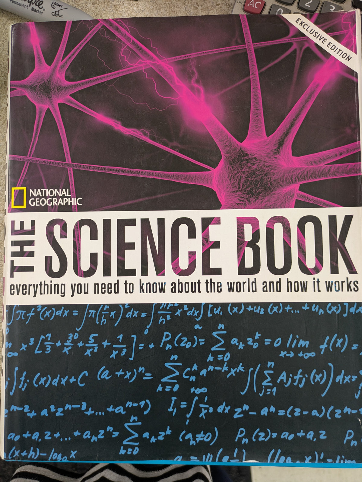 National Geographic Exclusive Edition The Science Book Everything You Need to Know About the World and How it Works