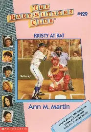 The Baby-Sitters Club #129 - Kristy At Bat