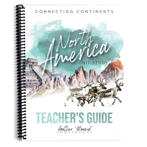 North America Unit Studies- Teachers Guide