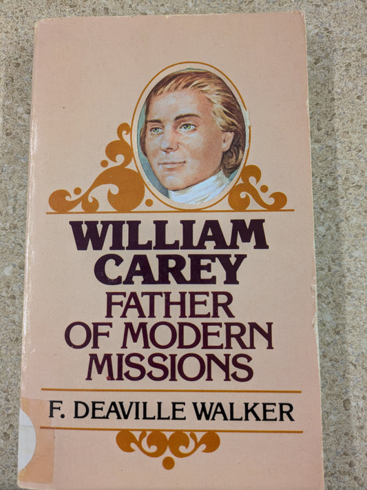 William Carey Father Of Modern Missions