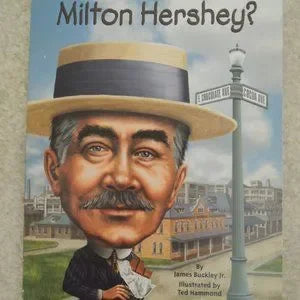 Who was Milton Hershey?