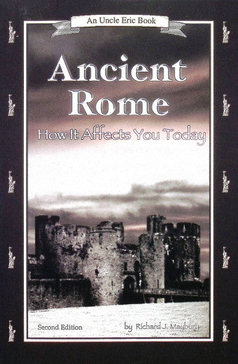 Ancient Rome How It Affects You Today
