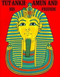 Tut-Ankh-Amun and His Friends